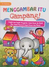 Menggambar Itu Gampang!